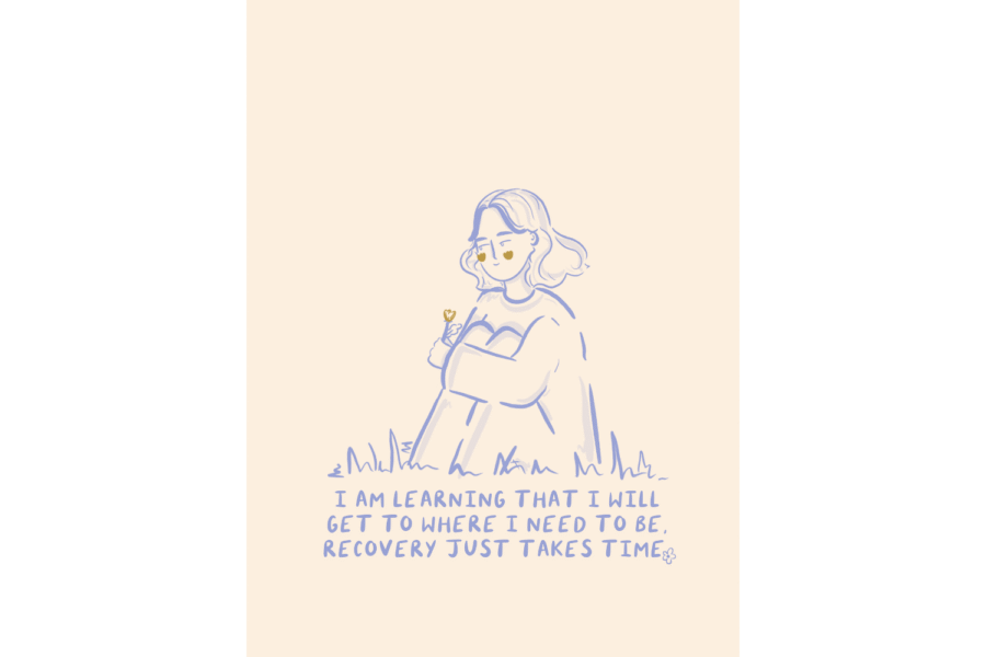 Artwork created by patients. Drawing of girl sitting down on some grass holding a flower. Text: I am learning that I will get to where I need to be, recovery just takes time